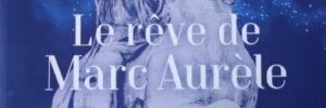 Juste Milieu ou Rêve Marc-Aurèle