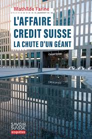 Livres – L’affaire Credit Suisse, la chute d’un géant Unknown